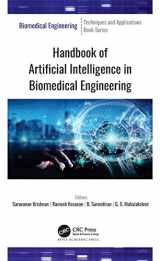 9781771889209-1771889209-Handbook of Artificial Intelligence in Biomedical Engineering (Biomedical Engineering: Techniques and Applications)