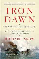 9781476794198-1476794197-Iron Dawn: The Monitor, the Merrimack, and the Civil War Sea Battle that Changed History