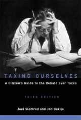 9780262693028-026269302X-Taxing Ourselves: A Citizen's Guide to the Debate over Taxes
