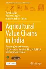 9789813342675-9813342676-Agricultural Value Chains in India: Ensuring Competitiveness, Inclusiveness, Sustainability, Scalability, and Improved Finance (India Studies in Business and Economics)