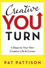 9781982270315-1982270314-Creative You Turn: 9 Steps to Your New Creative Life & Career