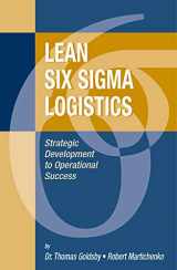 9781932159363-1932159363-Lean Six Sigma Logistics: Strategic Development to Operational Success