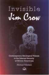 9781592218028-1592218024-Invisible Jim Crow: Contemporary Ideological Threats to the Internal Security of African Americans