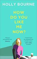 9781473667730-1473667739-How Do You Like Me Now?: The Must Read Book of 2018