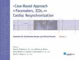 9781935395812-1935395815-A Case-Based Approach to Pacemakers, ICDs, and Cardiac Resynchronization: Questions for Examination Review and Clinical Practice - Volume 1