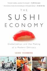 9781592403639-1592403638-The Sushi Economy: Globalization and the Making of a Modern Delicacy