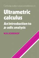9780521032872-0521032873-Ultrametric Calculus: An Introduction to p-Adic Analysis (Cambridge Studies in Advanced Mathematics, Series Number 4)