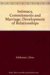 9780205059324-0205059325-Intimacy, commitments, and marriage: Development of relationships : [articles