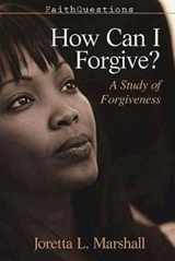 9780687054619-0687054613-FaithQuestions - How Can I Forgive?: A Study of Forgiveness
