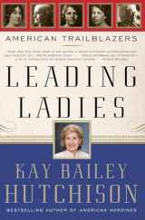 9780061140280-0061140287-Leading Ladies: American Trailblazers
