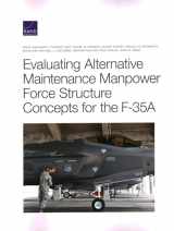 9781977405340-1977405347-Evaluating Alternative Maintenance Manpower Force Structure Concepts for the F-35A