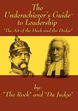9781403332875-1403332878-The Underachiever's GuideT to Leadership: The Art of the Duck and Dodge
