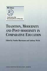 9780792349594-0792349598-Tradition, Modernity and Post-modernity in Comparative Education