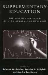 9780742542617-0742542610-Supplementary Education: The Hidden Curriculum of High Academic Achievement