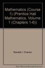 9780131221475-0131221477-Mathematics (Course 1) (Prentice Hall Mathematics, Volume 1 (Chapters 1-6))