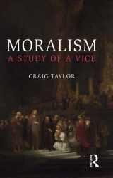 9781844654932-1844654931-Moralism: A Study of a Vice