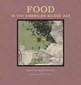 9781611862355-1611862353-Food in the American Gilded Age (American Food in History)