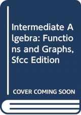 9780534395346-0534395341-Intermediate Algebra: Functions and Graphs, SFCC Edition (with CD-ROM, BCA/iLrn™ Tutorial, and InfoTrac)