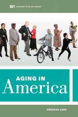 9780520301290-0520301293-Aging in America (Sociology in the Twenty-First Century) (Volume 8)