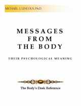 9781939020772-1939020778-Messages from the Body : Their Psychological Meaning