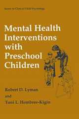 9780306448607-0306448602-Mental Health Interventions with Preschool Children (Issues in Clinical Child Psychology)