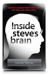 9781843549123-1843549123-Inside Steve's Brain: Business Lessons from Steve Jobs, the Man Who Saved Apple