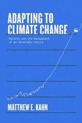 9780300246711-0300246714-Adapting to Climate Change: Markets and the Management of an Uncertain Future