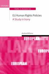 9780199291496-0199291497-EU Human Rights Policies: A Study in Irony (Oxford Studies in European Law)
