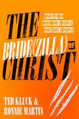 9781601428721-1601428723-The Bride(zilla) of Christ: What to Do When God's People Hurt God's People