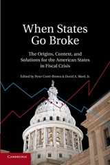 9781107642898-1107642892-When States Go Broke: The Origins, Context, and Solutions for the American States in Fiscal Crisis