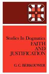 9780802848109-0802848109-Studies in Dogmatics: Faith and Justification