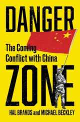 9781324021308-1324021306-Danger Zone: The Coming Conflict with China