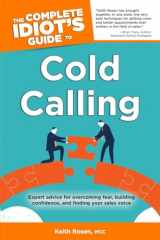 9781592572274-1592572278-The Complete Idiot's Guide to Cold Calling: Expert Advice for Overcoming Fear, Building Confidence, and Finding Your Sales V