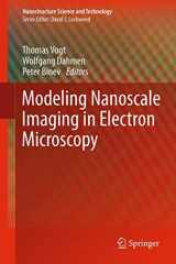 9781489997289-1489997288-Modeling Nanoscale Imaging in Electron Microscopy (Nanostructure Science and Technology)