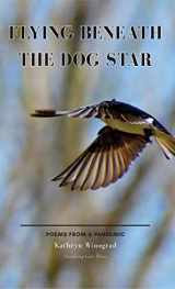9781646627486-1646627482-Flying Beneath the Dog Star: Poems from a Pandemic