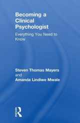 9781138223400-1138223409-Becoming a Clinical Psychologist: Everything You Need to Know