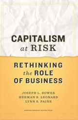9781422130032-1422130037-Capitalism at Risk: Rethinking the Role of Business