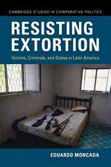 9781108824705-1108824706-Resisting Extortion (Cambridge Studies in Comparative Politics)