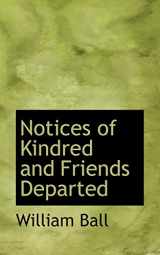 9780559715440-0559715447-Notices of Kindred and Friends Departed