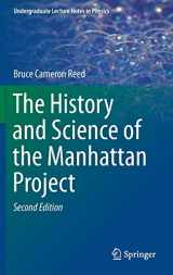 9783662581742-3662581744-The History and Science of the Manhattan Project (Undergraduate Lecture Notes in Physics)