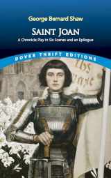 9780486836638-0486836630-Saint Joan: A Chronicle Play in Six Scenes and An Epilogue (Dover Thrift Editions: Plays)