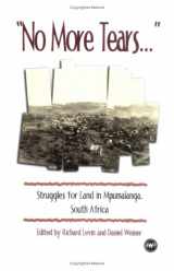 9780865435094-086543509X-No More Tears: Struggles for Land in Mpumalanga, South Africa