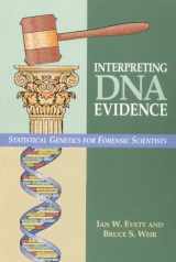 9780878931552-0878931554-Interpreting DNA Evidence: Statistical Genetics for Forensic Scientists