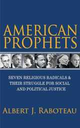 9780691164304-0691164304-American Prophets: Seven Religious Radicals and Their Struggle for Social and Political Justice
