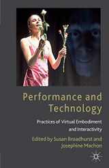 9780230293656-0230293654-Performance and Technology: Practices of Virtual Embodiment and Interactivity