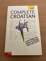 9781444103526-1444103520-Complete Croatian Beginner to Intermediate Course: Learn to Read, Write, Speak and Understand a New Language with Teach Yourself