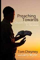 9780998738475-0998738476-Preaching Towards Church Revitalization and Renewal! (Church Revitalization Leadership Library)