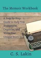 9780986134791-0986134791-The Memoir Workbook: A Step-by Step Guide to Help You Brainstorm, Organize, and Write Your Unique Story (Writer's Toolbox)