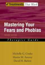 9780195189179-0195189175-Mastering Your Fears and Phobias (Treatments That Work)