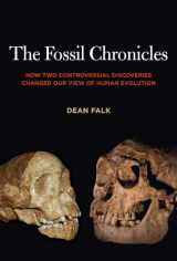 9780520266704-0520266706-The Fossil Chronicles: How Two Controversial Discoveries Changed Our View of Human Evolution